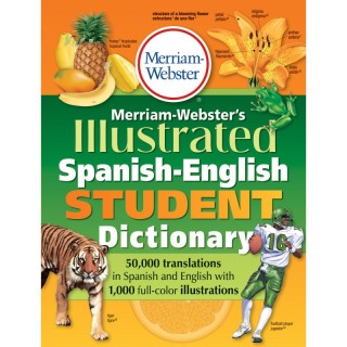 Merriam-Webster Illustrated Spanish-English Student Dictionary, Spanish Edition