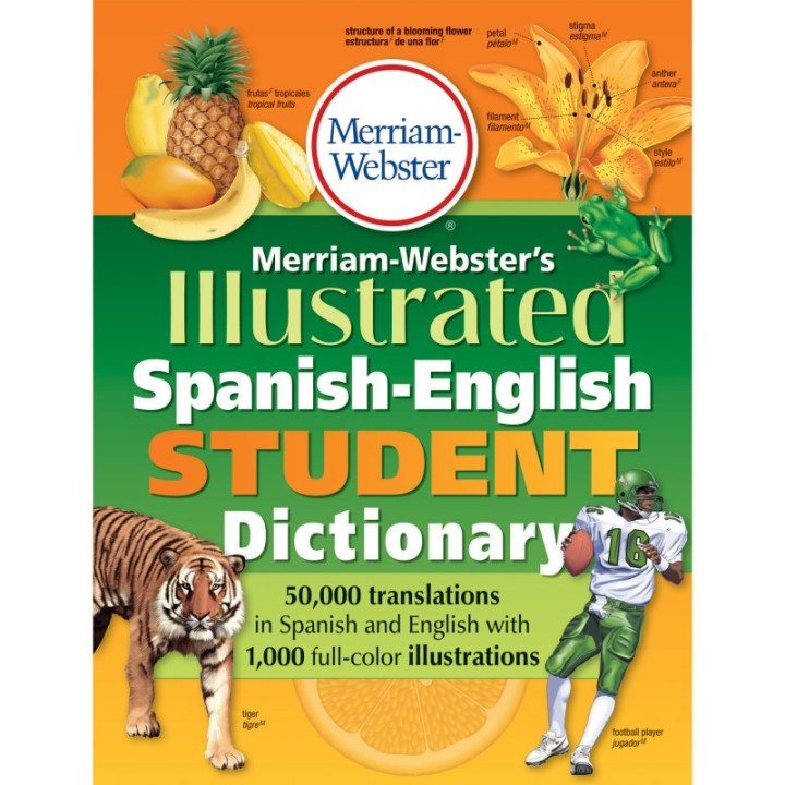 Merriam-Webster Illustrated Spanish-English Student Dictionary, Spanish Edition
