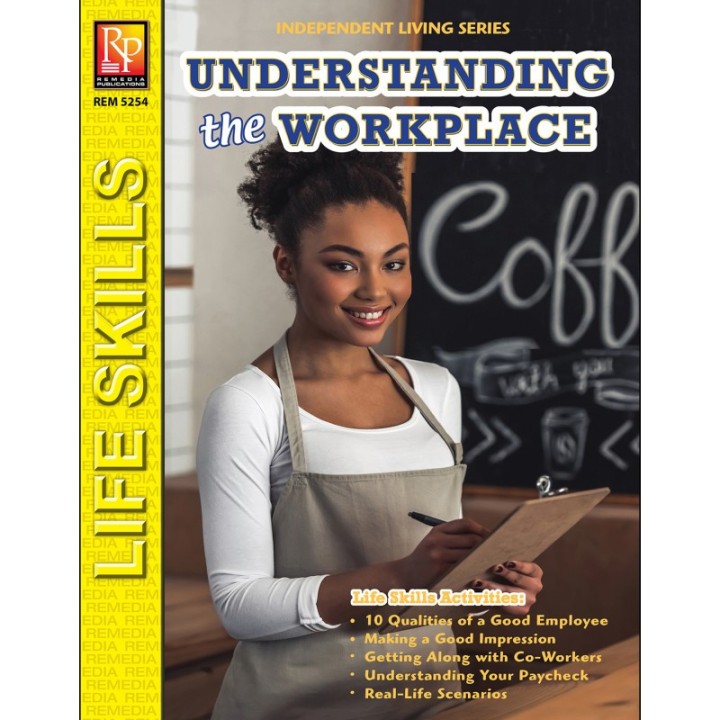 Remedia Publications Independent Living Series: Understanding The Workplace
