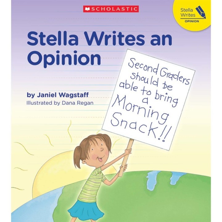Scholastic Teaching Solutions Stella Writes An Opinion