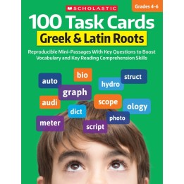 Scholastic Teaching Solutions 100 Task Cards: Greek & Latin Roots, Grades 4-6