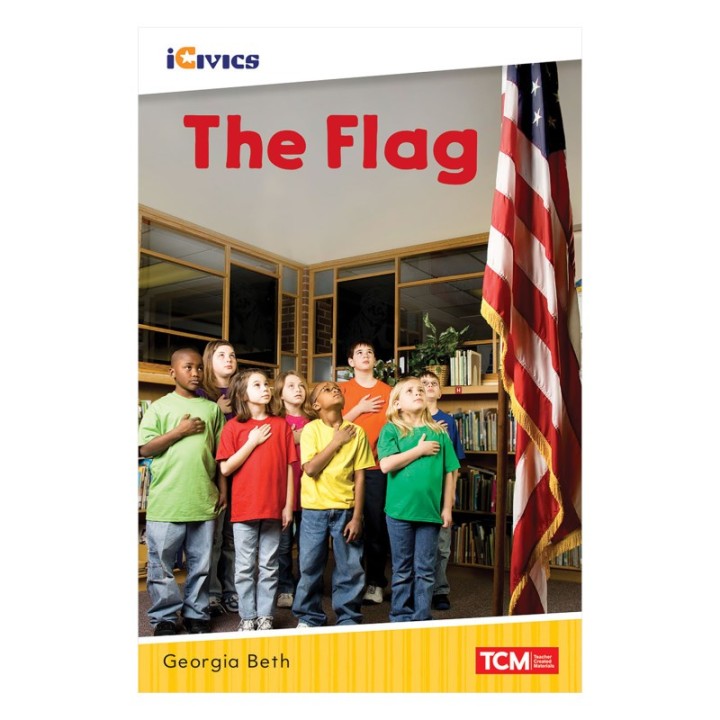 Teacher Created Materials iCivics Readers The Flag Nonfiction Book Nonfiction Book