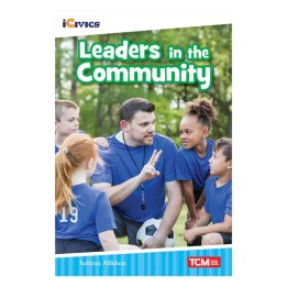 Teacher Created Materials iCivics Readers Leaders in the Community Nonfiction Book Nonfiction Book