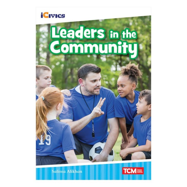 Teacher Created Materials iCivics Readers Leaders in the Community Nonfiction Book Nonfiction Book