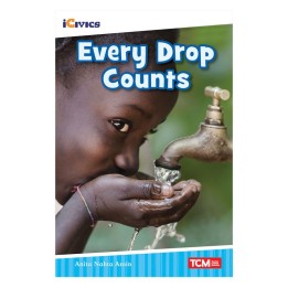 Teacher Created Materials iCivics Readers Every Drop Counts Nonfiction Book