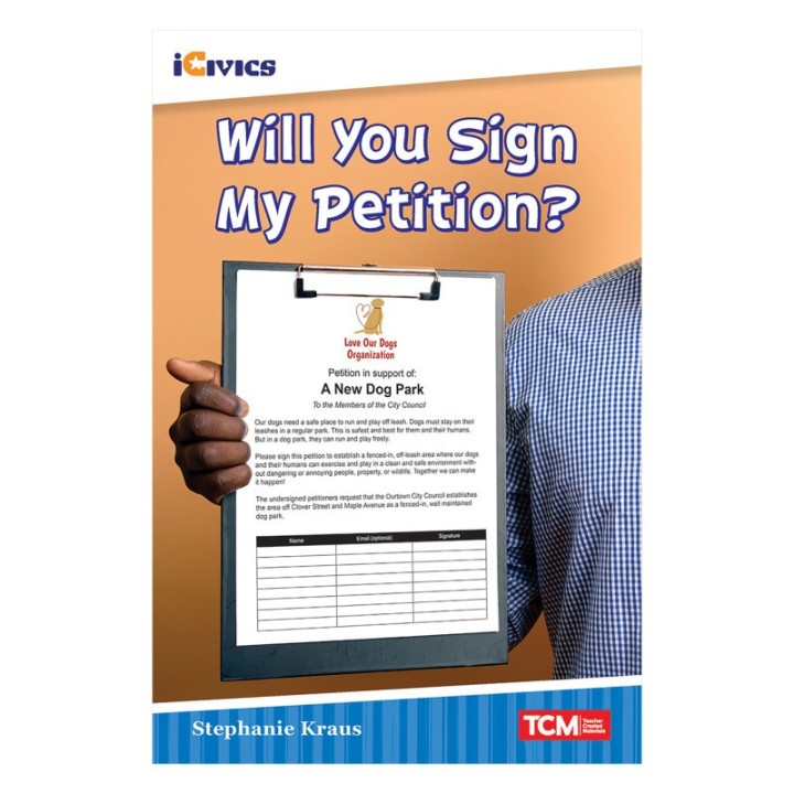 Teacher Created Materials iCivics Readers Will You Sign My Petition? Nonfiction Book