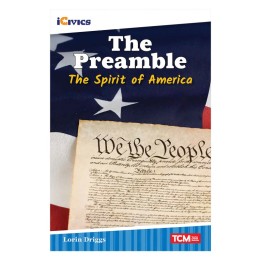 Teacher Created Materials iCivics Readers The Preamble: The Spirit of America Nonfiction Book