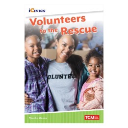 Teacher Created Materials iCivics Readers Volunteers to the Rescue Nonfiction Book