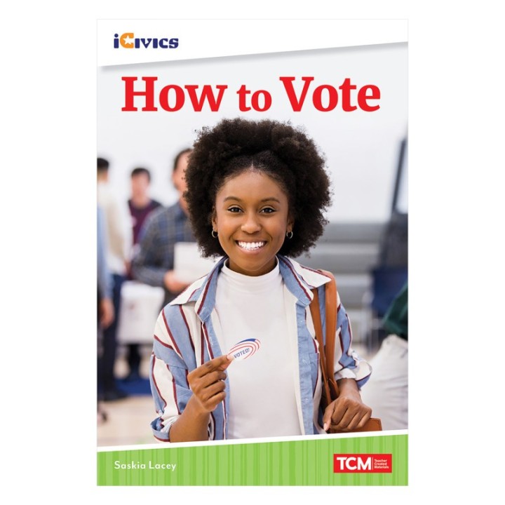 Teacher Created Materials iCivics Readers How to Vote Nonfiction Book