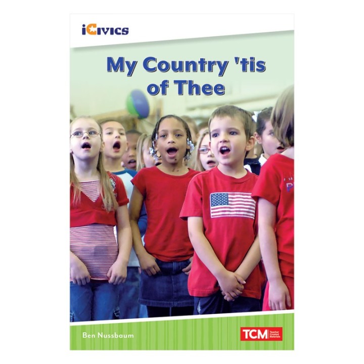 Teacher Created Materials iCivics Readers My Country, 'Tis of Thee Nonfiction Book