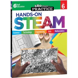 Shell Education 180 Days of Practice: Hands-On STEAM, Grade 6