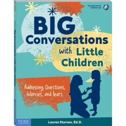 Free Spirit Publishing Big Conversations with Little Children: Addressing Questions, Worries, and Fears