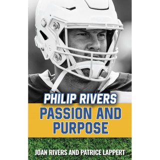 Sophia Institute Press Philip Rivers: Passion and Purpose