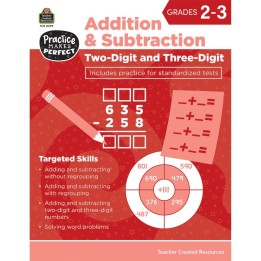 Teacher Created Resources® Practice Makes Perfect: Two-Digit & Three-Digit Addition and Subtraction, Grade 2-3