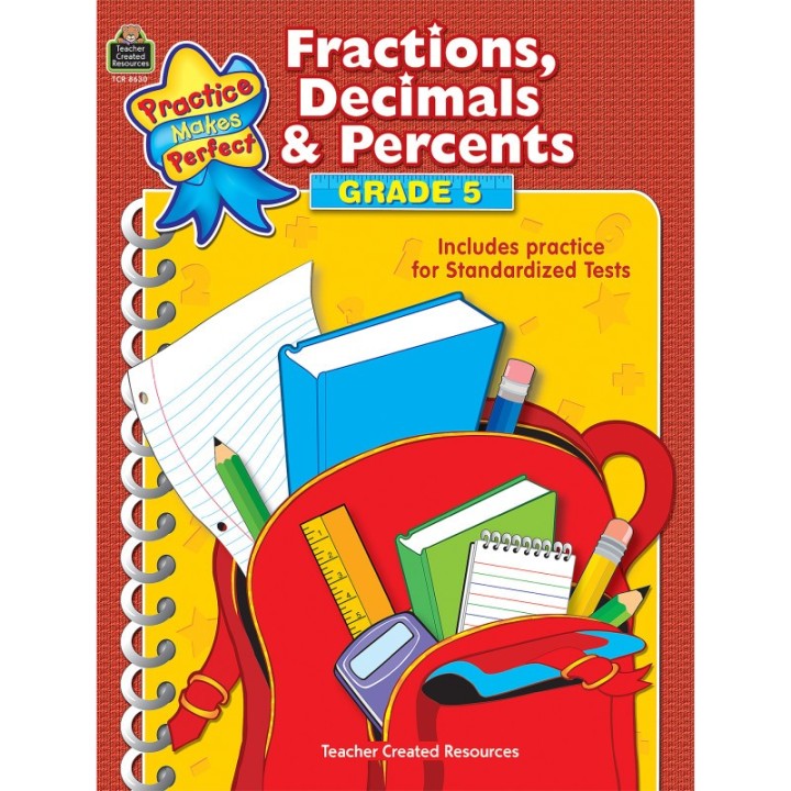 Teacher Created Resources® Practice Makes Perfect: Fractions, Decimals & Percents, Grade 5