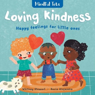 Barefoot Books Mindful Tots Board Book: Loving Kindness