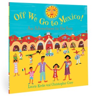 Barefoot Books Off We Go to Mexico!