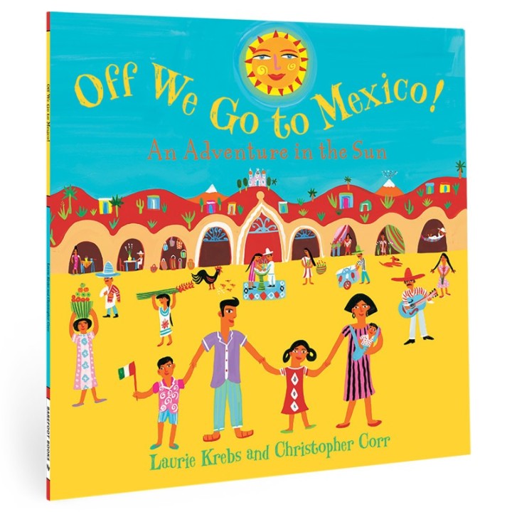 Barefoot Books Off We Go to Mexico!