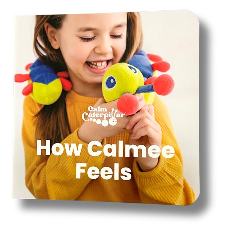 The Calm Caterpillar How Calmee Feels