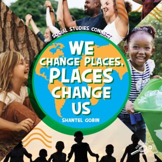 Discovery Library Jr We Change Places, Places Change Us Paperback