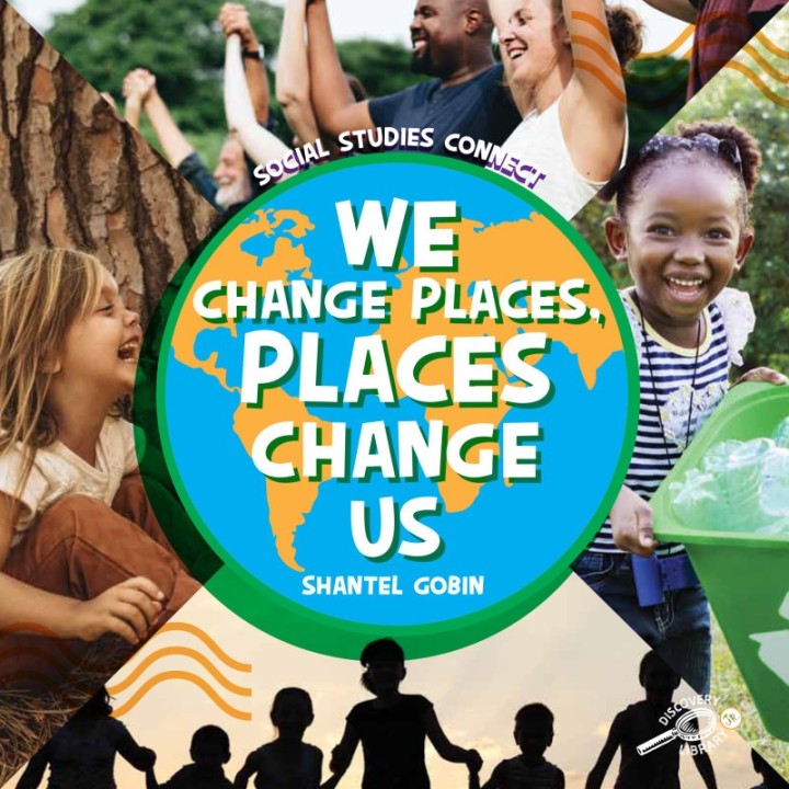 Discovery Library Jr We Change Places, Places Change Us Paperback