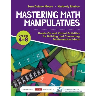 Corwin Mastering Math Manipulatives, Grades 4-8