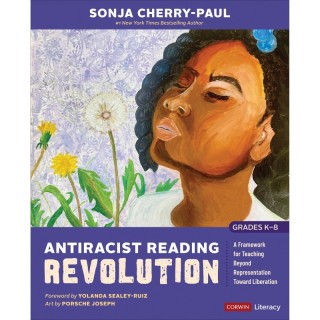 Corwin Antiracist Reading Revolution [Grades K-8]