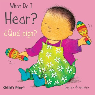 Child's Play Books What Do I Hear? / ¿Qué oigo? Board Book