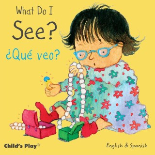 Child's Play Books What Do I See? / ¿Qué veo? Board Book
