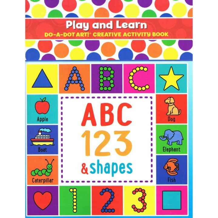 Do-A-Dot Art!® Play & Learn ABC Numbers & Shapes Creative Art & Activity Book