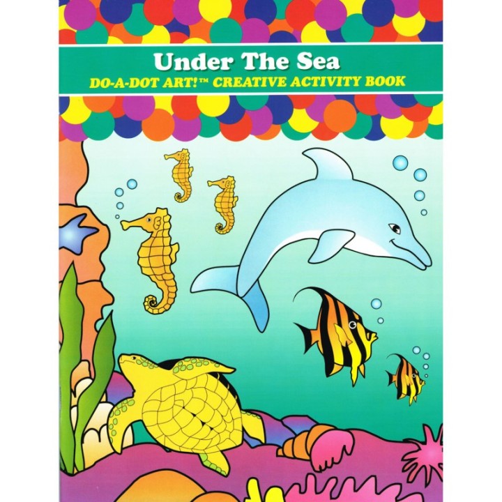 Do-A-Dot Art!® Under the Sea Creative Art & Activity Book
