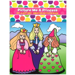 Do-A-Dot Art!® Picture Me A Princess Creative Art & Activity Book